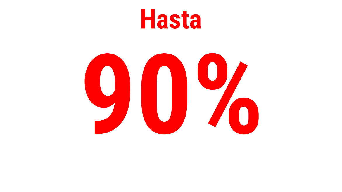 Texto en rojo que indica “Hasta 90 %”